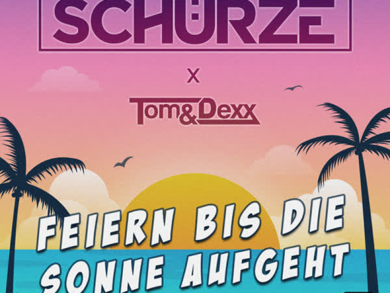 Feiern bis die Sonne aufgeht (Single)