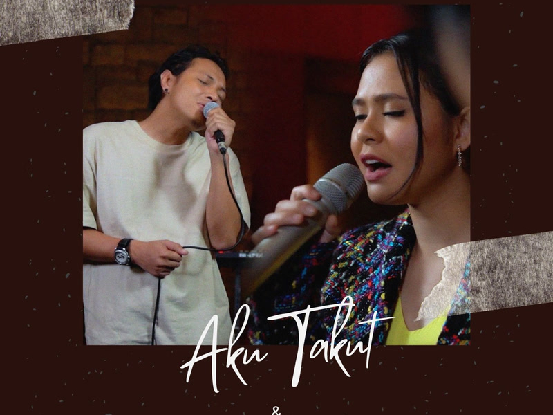 Aku Takut (Single)