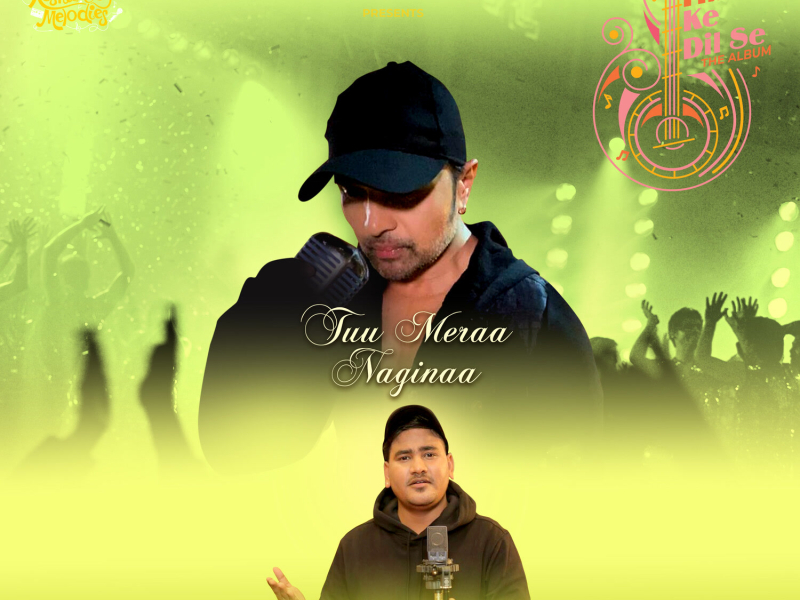 Tuu Meraa Naginaa (Single)