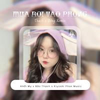 Mưa Rơi Vào Phòng (Thazh x Đông Remix) (Single)