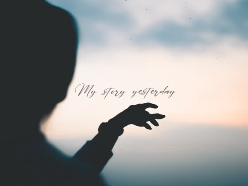 My Story Yesterday (Single)