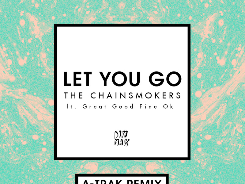 Let You Go (A-Trak Remix) (Single)