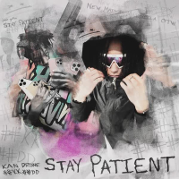 Stay Patient (feat. Kankan Archived) (Single)