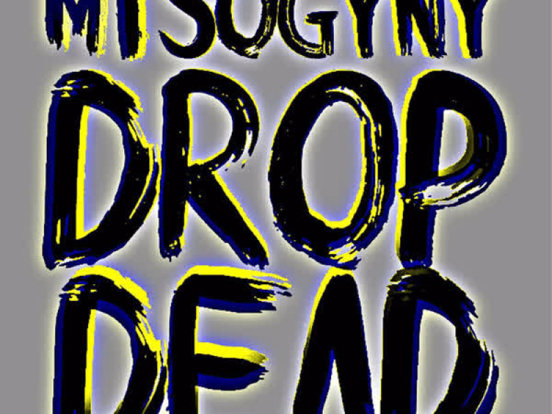 Misogyny Drop Dead EP (EP)