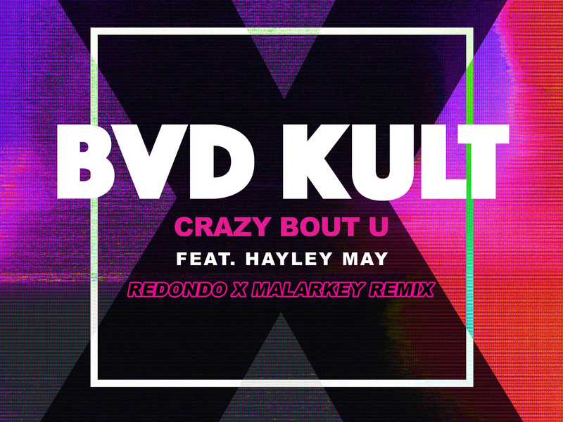 Crazy Bout U (Redondo & Malarkey Remix) (Single)
