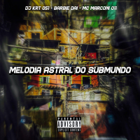 MELODIA ASTRAL DO SUBMUNDO (Single)