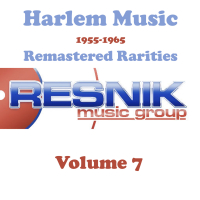 Harlem Music 1955-1965 Remastered Rarities Vol. 7