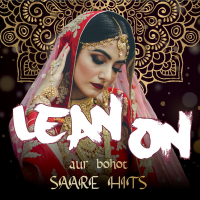 Lean On Compilation aur bohot SAARE HITS