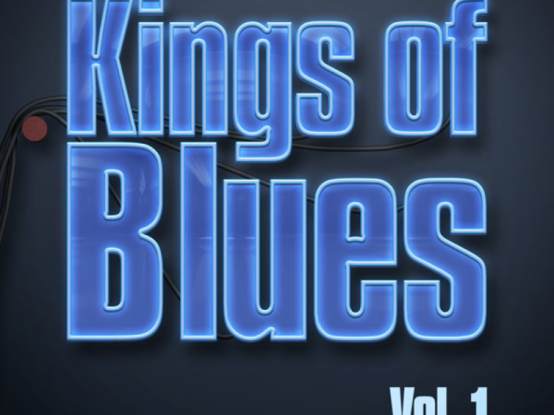 Kings of Blues - Vol. 1