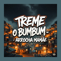 TREME O BUMBUM - ARROCHA MAMAE (Single)