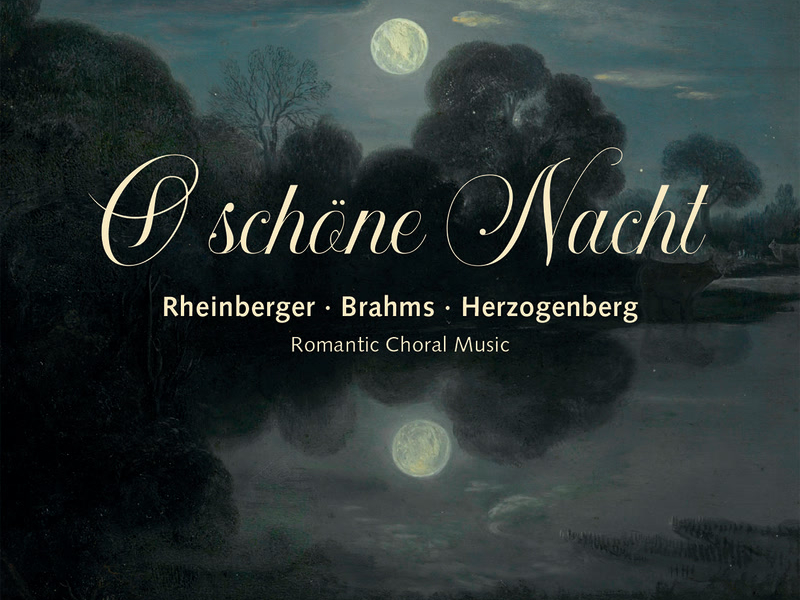 O schöne Nacht. Romantische Chormusik