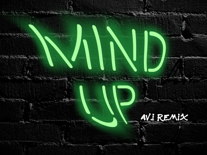 Mind Up (Av.I Remix) (Single)