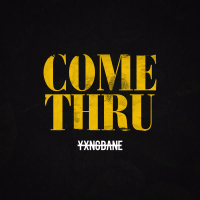 Come Thru (Single)