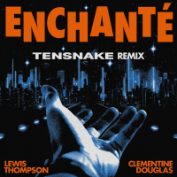 Enchanté (Tensnake Remix) (Single)