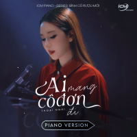 Ai Mang Cô Đơn Đi (Piano Version) (Single)
