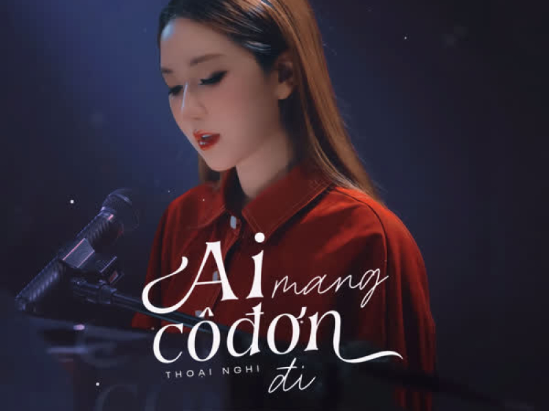 Ai Mang Cô Đơn Đi (Piano Version) (Single)