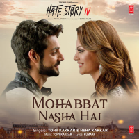 Mohabbat Nasha Hai (From 