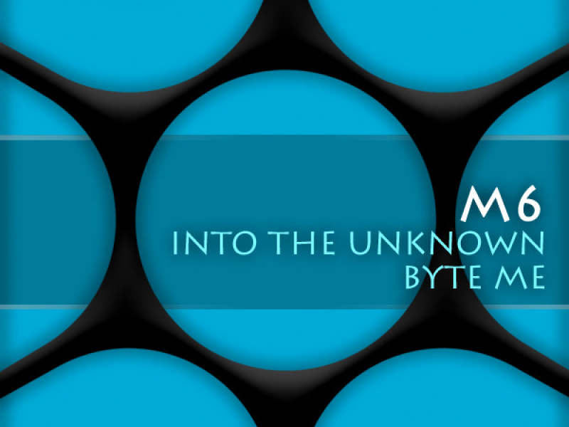 Into The Unkown / Byte Me (EP)