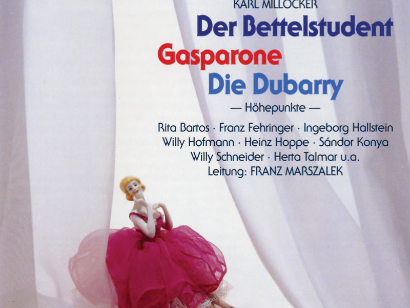 Der Bettelstudent - Gasparone - Die Dubarry