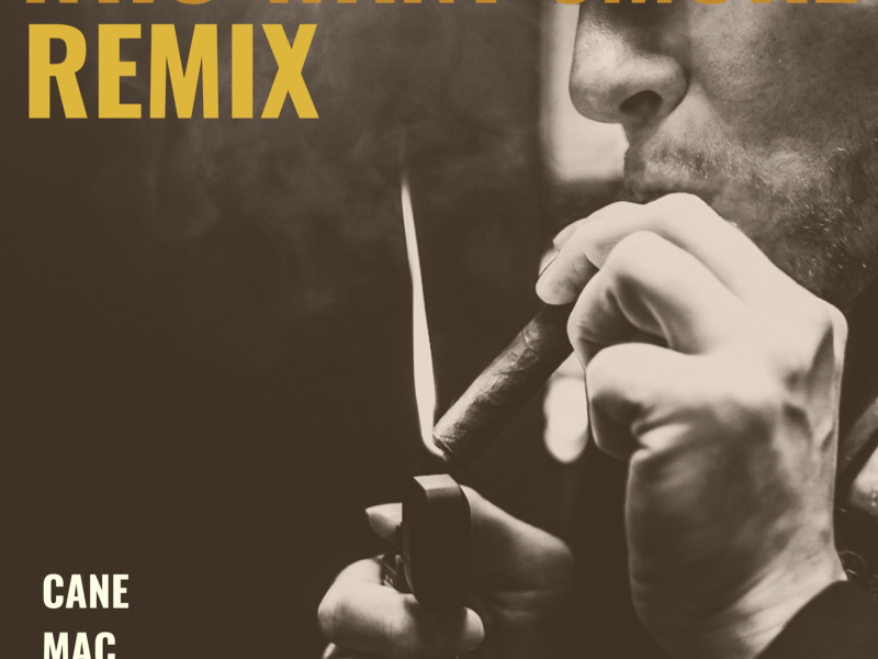 Who Want Smoke (Remix) [feat. MAC & Easalio]