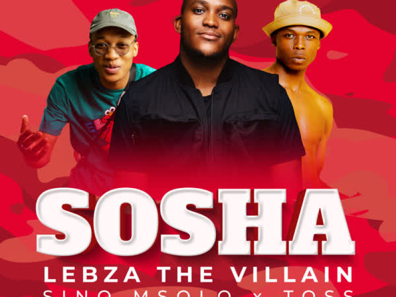 Sosha (feat. Sino Msolo & Toss) (Single)