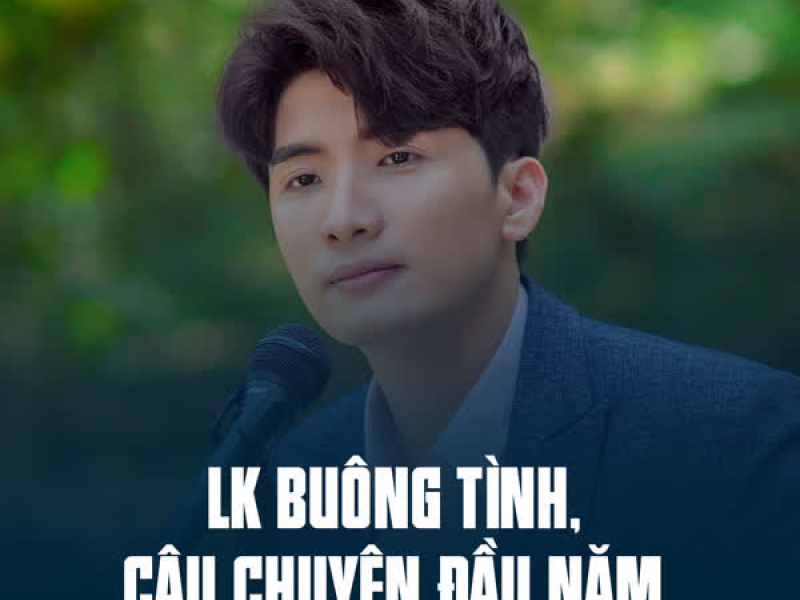 LK Buông Tình, Câu Chuyện Đầu Năm (Single)