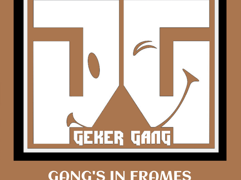 Gang's In Frames (Single)