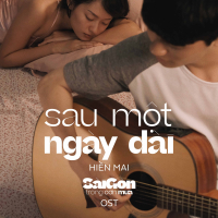 Sau Một Ngày Dài (Sài Gòn Trong Cơn Mưa OST) (Single)