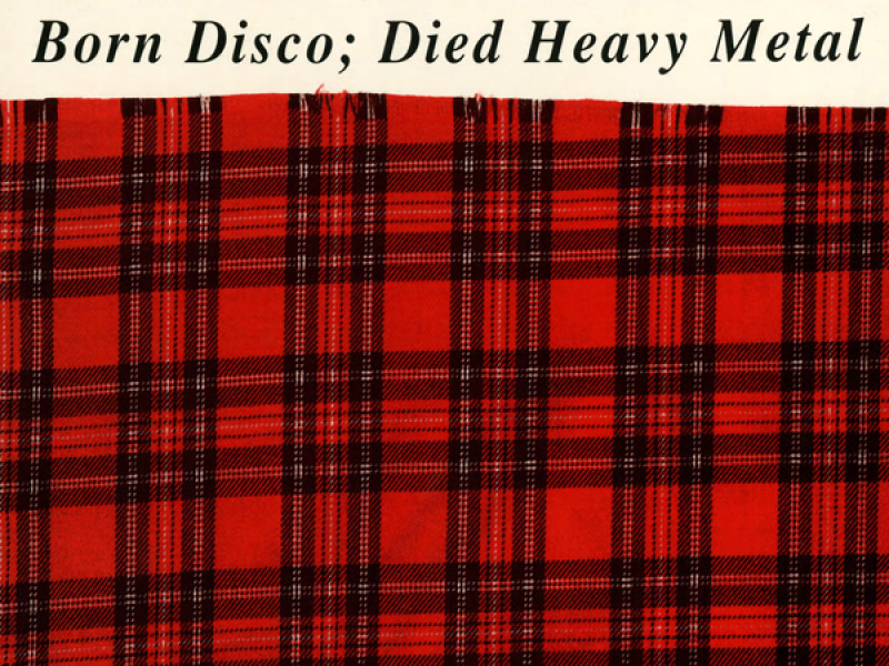 Born Disco: Died Heavy Metal (Single)