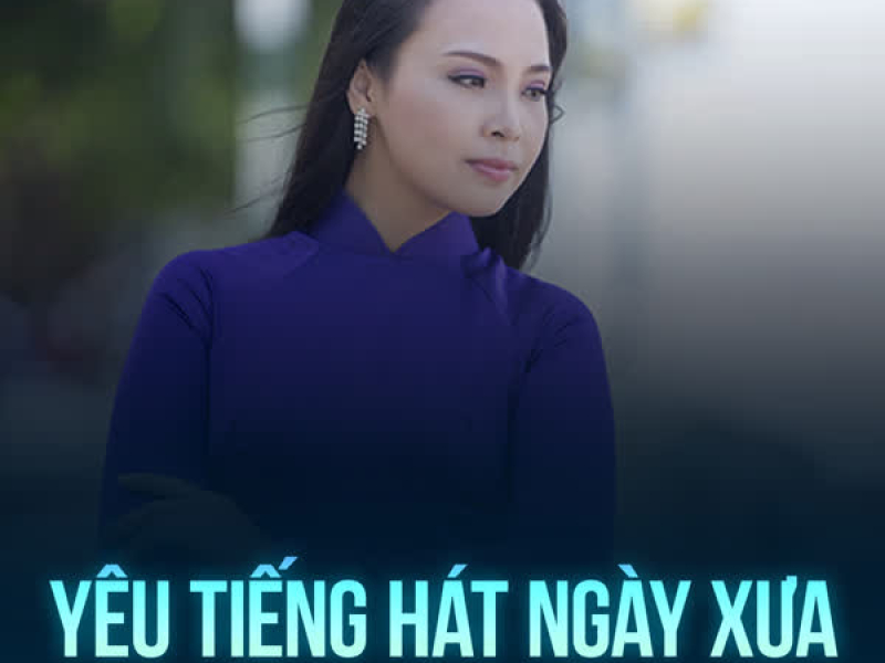 Yêu Tiếng Hát Ngày Xưa (Single)