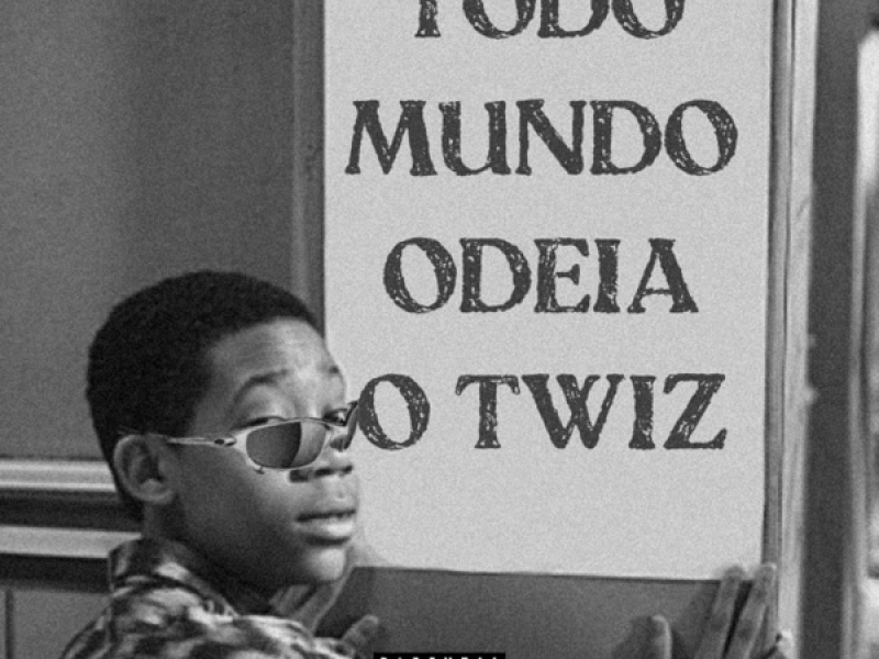 Todo Mundo Odeia o Twiz (Single)