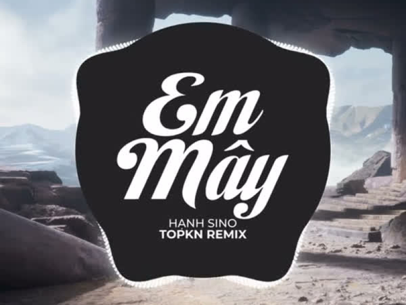 Em Mây (EDM Remix) (Single)