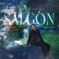 Sài Gòn nhắc tên em (Mưa rơi cuối tuần 1824) (Single)