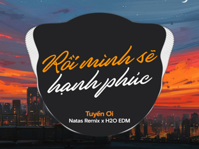 Rồi Mình Sẽ Hạnh Phúc (EDM) (Single)