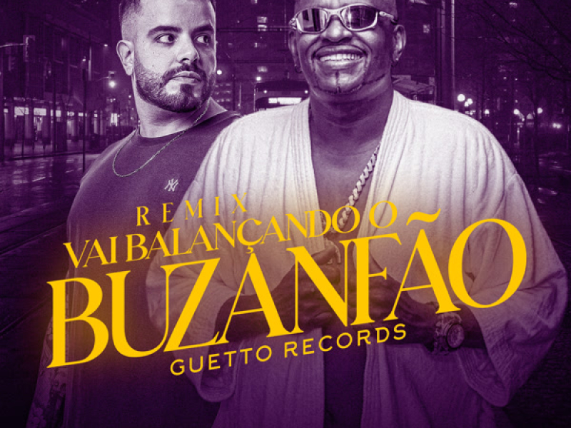 VAI BALANÇANDO O BUZANFÃO (Remix) (Single)