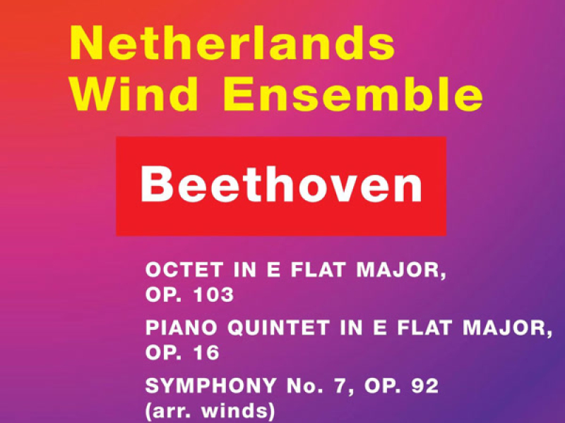 Beethoven: Octet in E-Flat Major, Piano Quintet in E-Flat Major & Symphony No. 7