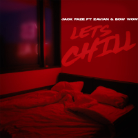 Lets Chill (Remix) [feat. Zavian & Bow Wow] (Single)