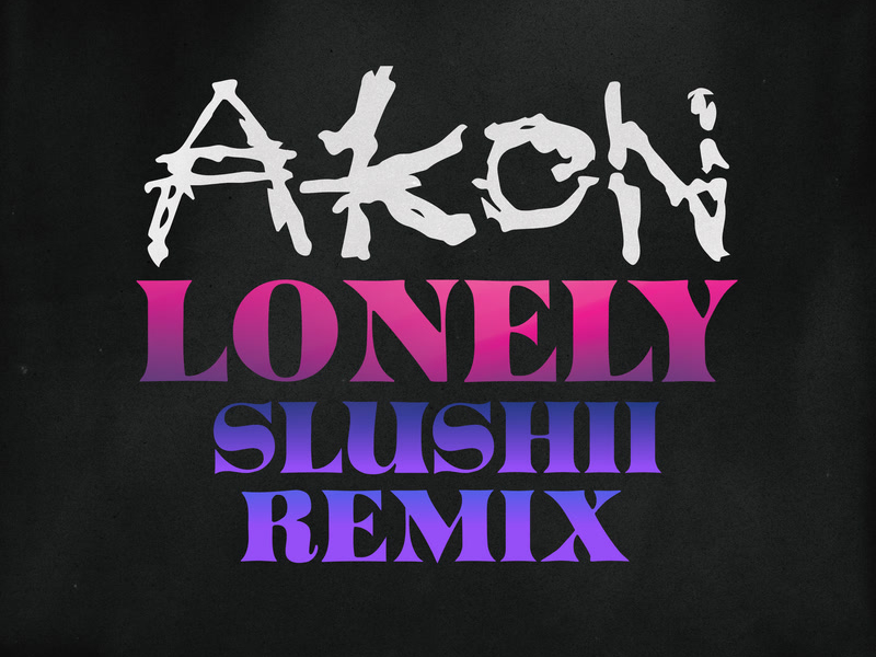 Lonely (Slushii Remix) (Single)