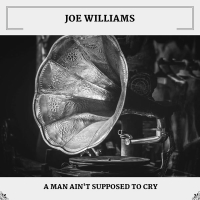 A Man Ain't Supposed To Cry