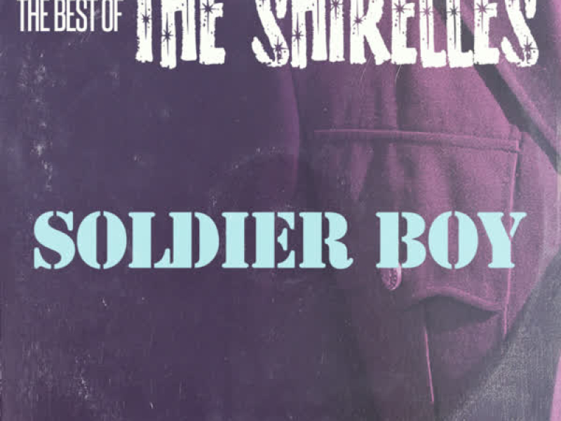 Soldier Boy - The Best of the Shirelles