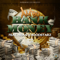 Bank Money (feat. 4rax & The Hoodstarz) (Single)