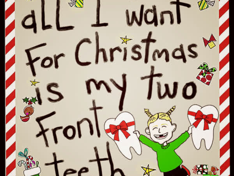 All I Want for Christmas Is My Two Front Teeth (Single)