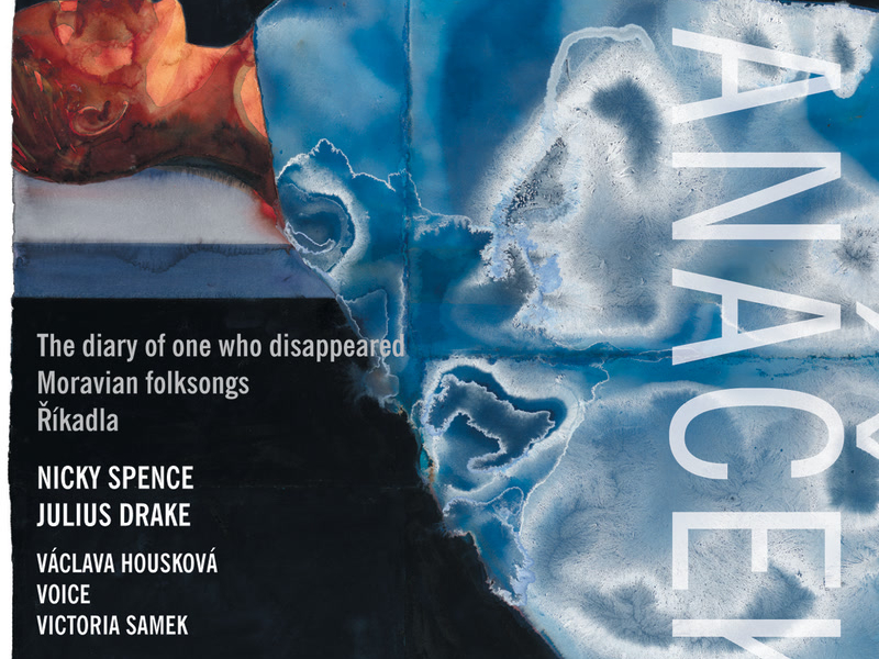 Janáček: The Diary of One Who Disappeared; Nursery Rhymes; Moravian Folk Poetry