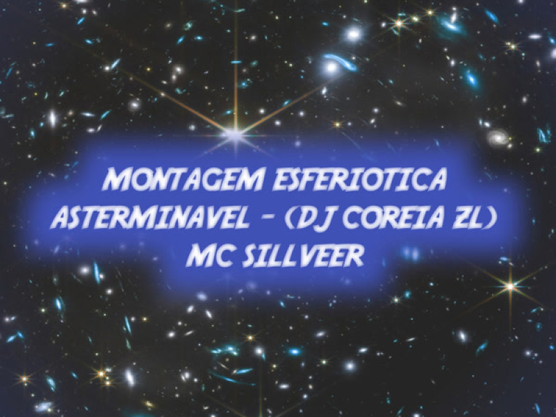 MONTAGEM ESFERIOTICA ASTERMINAVEL (Single)