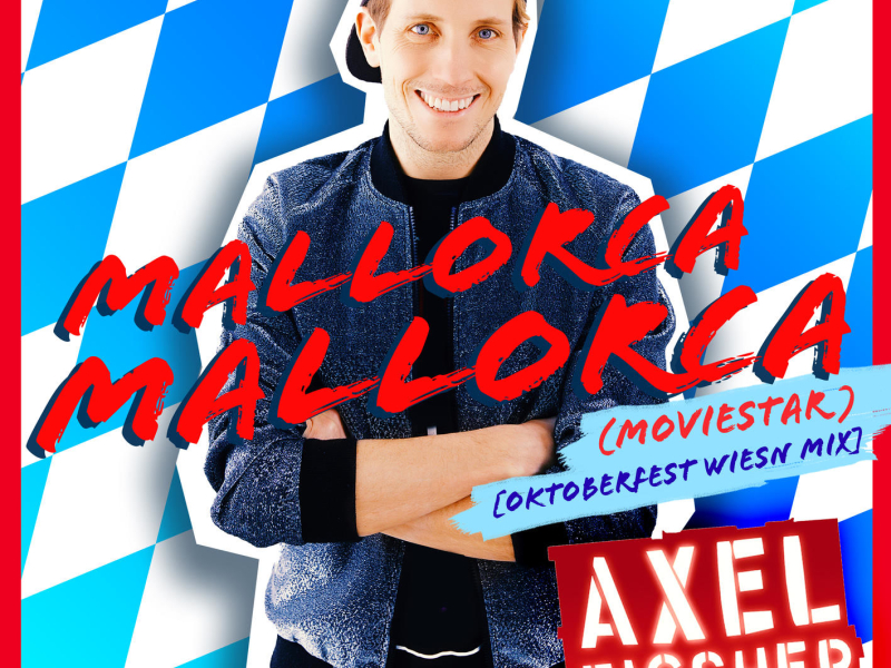 Mallorca Mallorca (Moviestar) (Oktoberfest Wiesn Mix) (Single)
