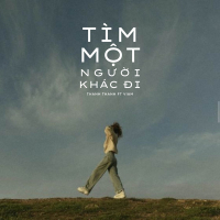 Tìm Một Người Khác Đi (Single)