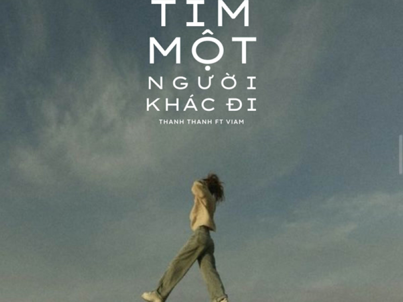 Tìm Một Người Khác Đi (Single)