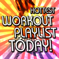 Hottest Workout Playlist Today!