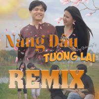 Nàng Dâu Tương Lai (Remix) (Single)