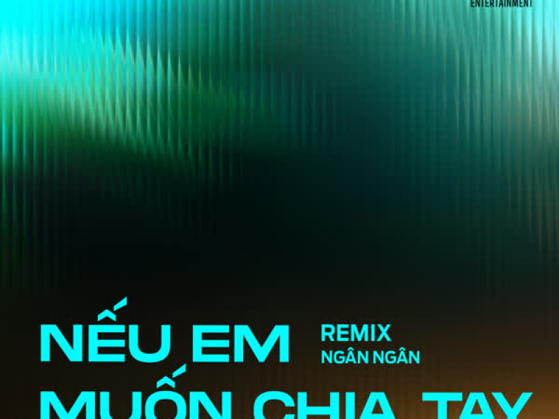 Nếu Em Muốn Chia Tay (Remix) (Single)